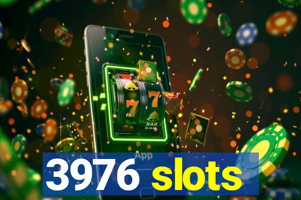 3976 slots